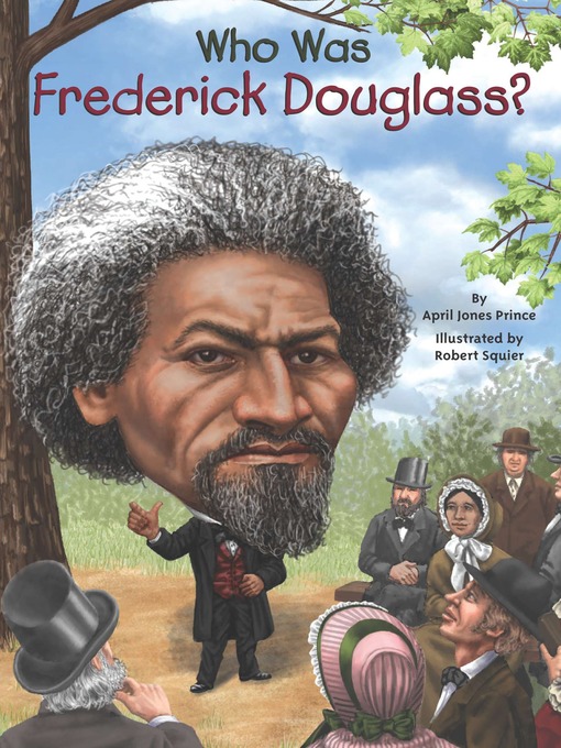 Title details for Who Was Frederick Douglass? by April Jones Prince - Wait list